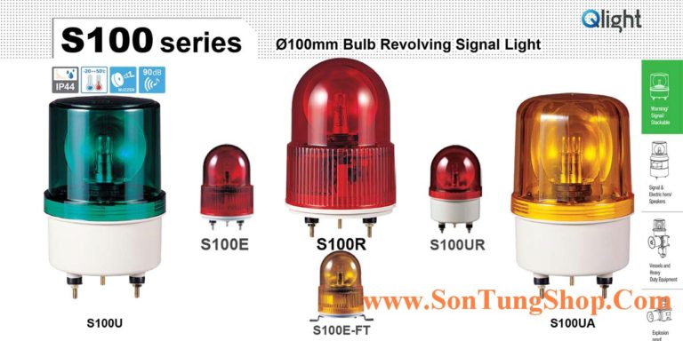 Đèn Quay Báo Hiệu Qlight Φ100 – S100R, S100U, S100UA, S100UR, S100E, S100E-FT Bóng sợi đốt IP44