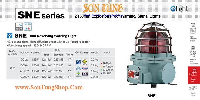 SNE-220-B Đèn quay tín hiệu phòng nổ Qlight Φ152 Bóng Sợi đốt Quay IP66, IECEx, ATEX, NEPSI, KIMM, 220VAC